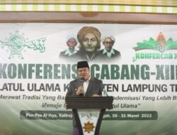 Bupati Musa Ahmad Buka Langsung Konferensi Cabang – XIII Nahdlatul Ulama Kabupaten Lampung Tengah di Pondok Pesantren Al-Ihya Kecamatan Kalirejo