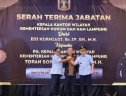 Kakanwil Kemenkumham Lampung Edi Kurniadi Masuki Purna Bhakti, Digantikan Pelaksana Tugas Topan Sapuan