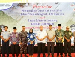 Rektor Terpilih Universitas Lampung (Unila) Prof. Ir. Lusmeilia Afriani, D.E.A., I.P.M., Menghadiri Peresmian Pembangunan dan Pedestrian Jalan Provinsi Mayjend. H.M. Ryacudu