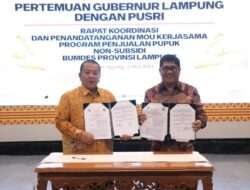 Fasilitasi Petani Pengguna Kartu Petani Berjaya Dapatkan Pupuk, Gubenur Arinal Djunaidi Tandatangani Kesepakatan Bersama PT. Pusri Palembang